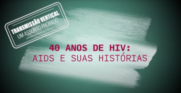 Websérie resgata histórias de quem nasceu com HIV em um Brasil que hoje celebra a eliminação da transmissão vertical