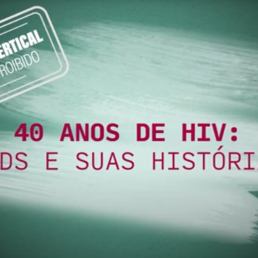 Websérie resgata histórias de quem nasceu com HIV em um Brasil que hoje celebra a eliminação da transmissão vertical