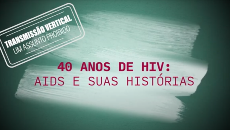 Websérie resgata histórias de quem nasceu com HIV em um Brasil que hoje celebra a eliminação da transmissão vertical